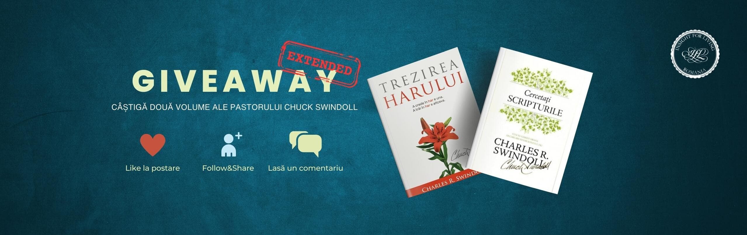 Câștiga 2 volume ale pastorului Chuck Swindoll: Trezirea Harului + Cercetați scripturile!!!